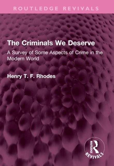 The Criminals We Deserve