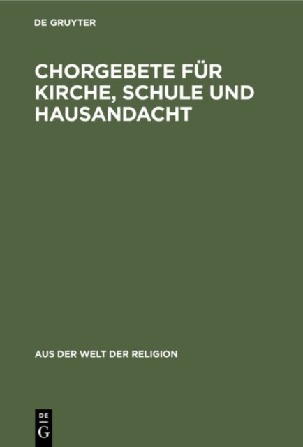 Chorgebete Fur Kirche, Schule Und Hausandacht