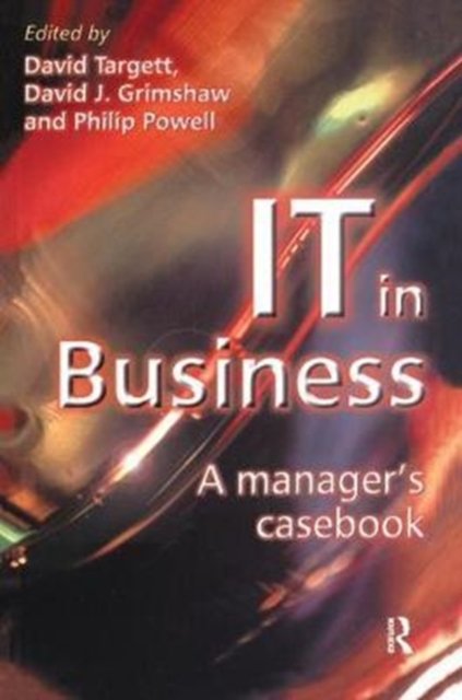 IT in Business: A Business Manager''s Casebook