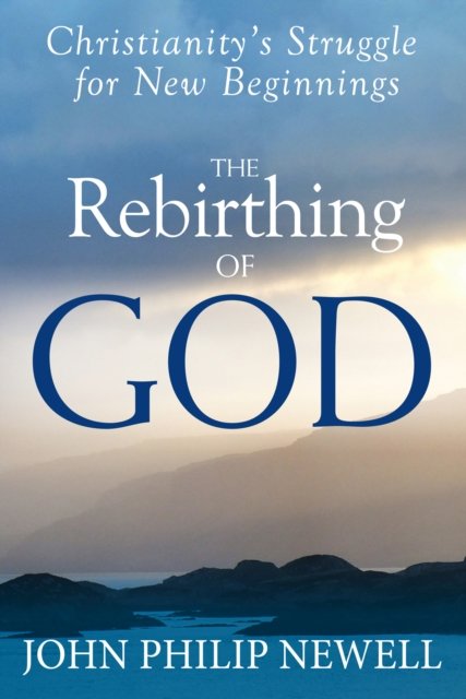 The Rebirthing of God
