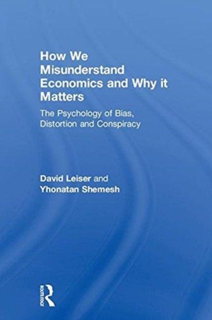 How We Misunderstand Economics and Why it Matters