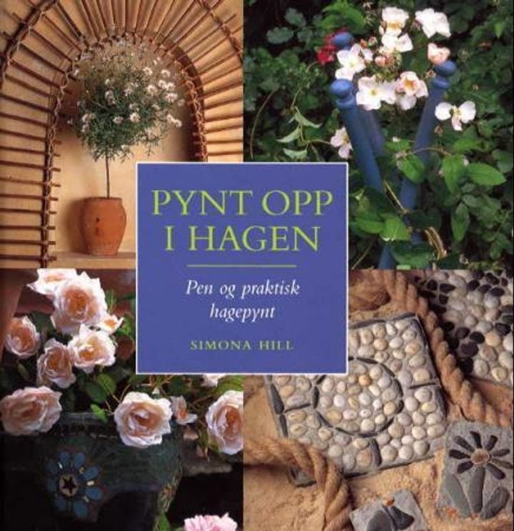 Pynt opp i hagen - hvordan du lager pen og praktisk hagepynt