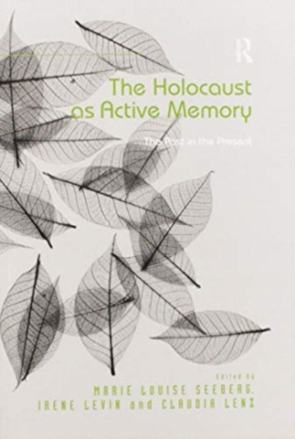 The Holocaust as Active Memory