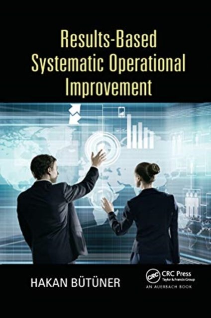 Results-based Systematic Operational Improvement