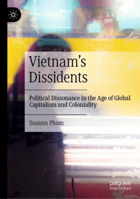 Vietnam''s Dissidents