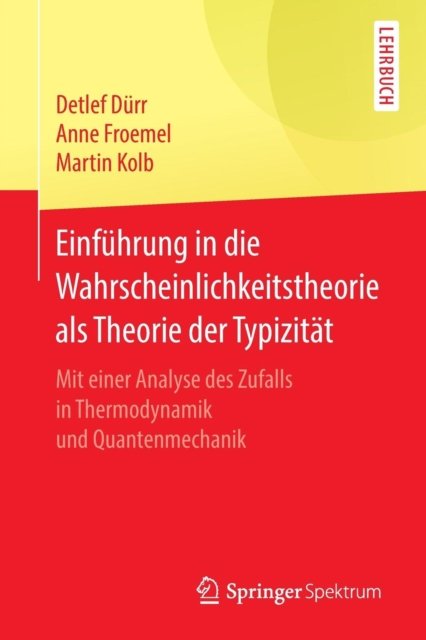 Einfuhrung in die Wahrscheinlichkeitstheorie als Theorie der Typizitat