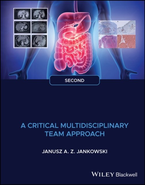 Gastrointestinal Oncology – A Critical Multidisciplinary Team Approach 2e