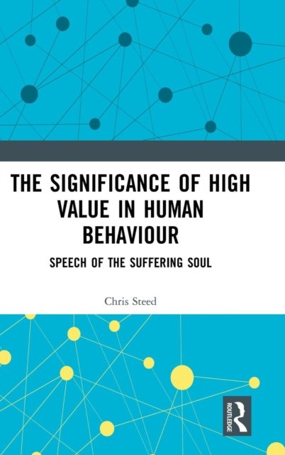 The Significance of High Value in Human Behaviour