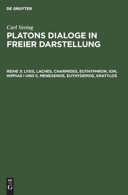 Lysis, Laches, Charmides, Euthyphron, Ion, Hippias I Und II, Menexenos, Euthydemos, Kratylos