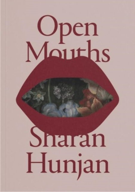 Open Mouths - Sharan Hunjan