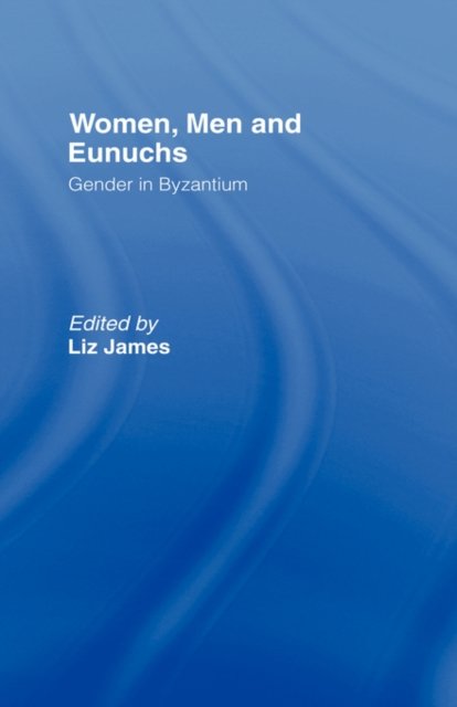 Women, Men and Eunuchs