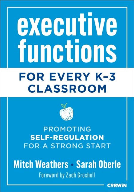 Executive Functions for Every K-3 Classroom
