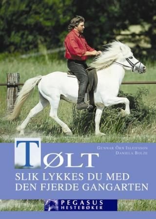 Tølt - slik lykkes du med den fjerde gangarten
