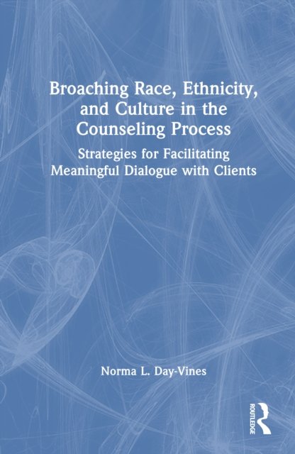 Broaching Race, Ethnicity, and Culture in the Counseling Process