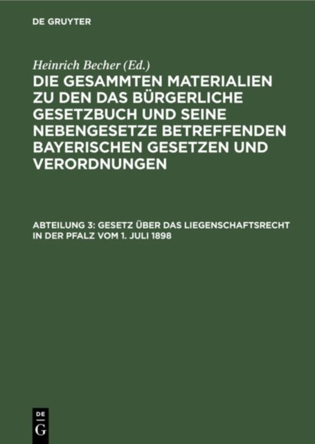Gesetz Uber Das Liegenschaftsrecht in Der Pfalz Vom 1. Juli 1898