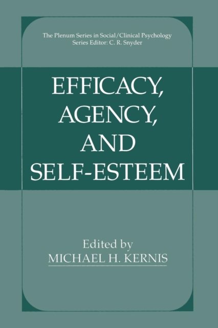Efficacy, Agency, and Self-Esteem