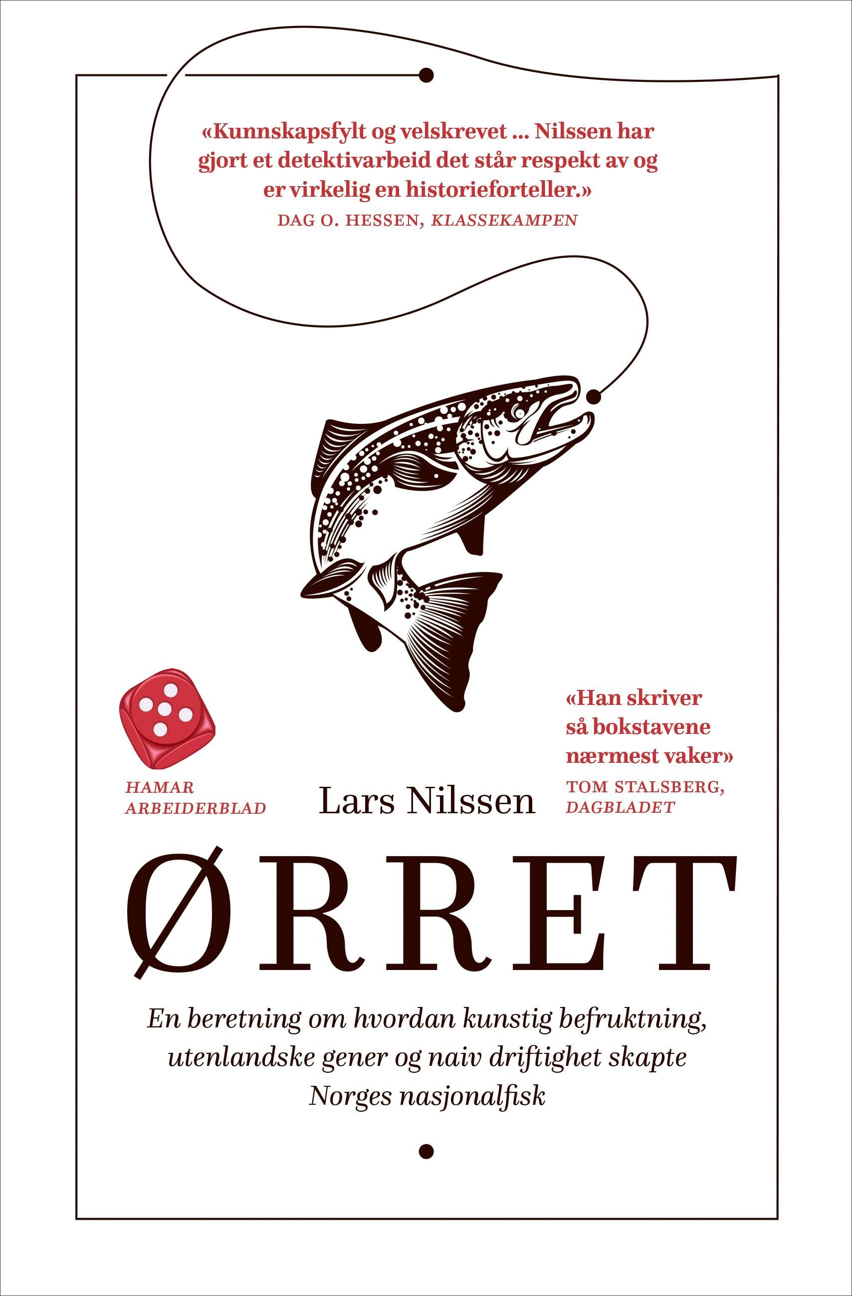 Ørret - en beretning om hvordan kunstig befruktning, utenlandske gener og naiv driftighet skapte Norges nasjonalfisk