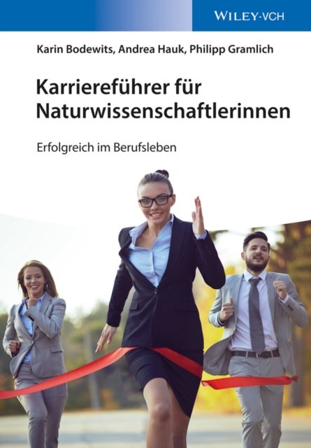 Karriereführer für Naturwissenschaftlerinnen – Erfolgreich im Berufsleben