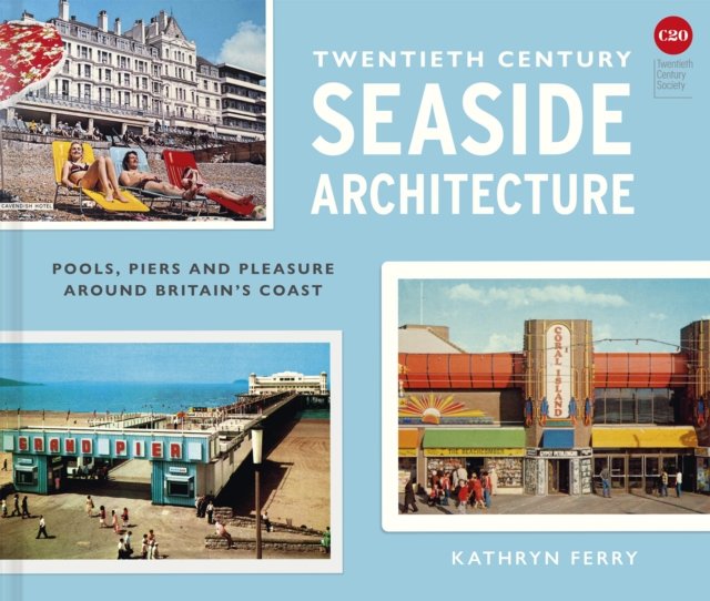 Twentieth-Century Seaside Architecture