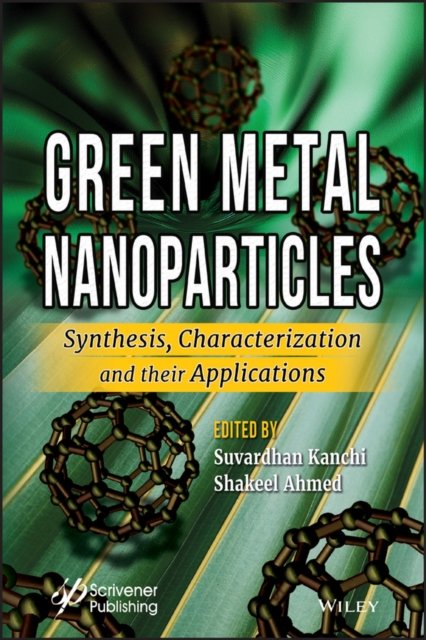 Green Metal Nanoparticles – Synthesis, tion and their Applications
