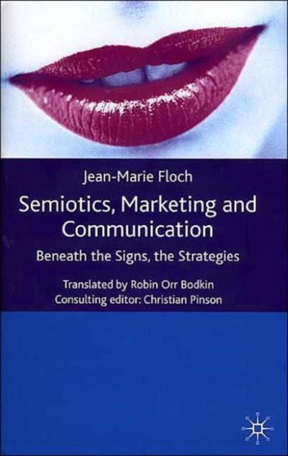 Semiotics, Marketing and Communication