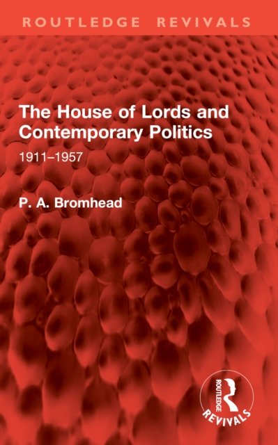 The House of Lords and Contemporary Politics