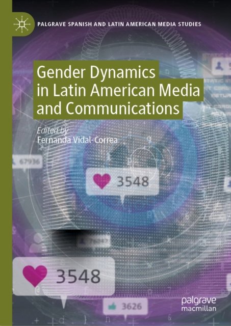 Gender Dynamics in Latin American Media and Communications