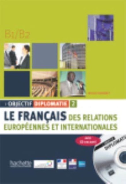 Objectif Diplomatie 2 - Livre de l'eleve (B1-B2)
