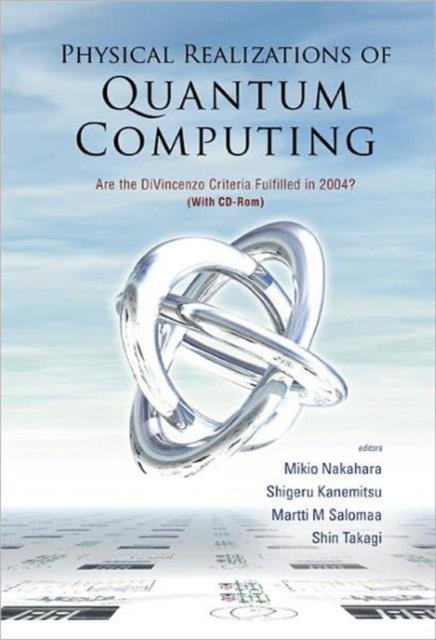 Physical Realizations Of Quantum Computing: Are The Divincenzo Criteria Fulfilled In 2004? (With Cd-rom)