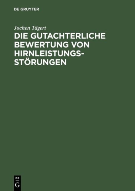 Die gutachterliche Bewertung von Hirnleistungsstorungen