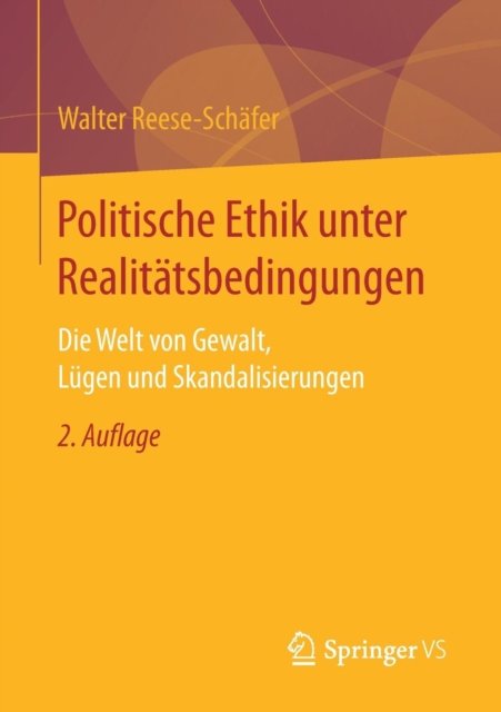 Politische Ethik unter Realitatsbedingungen
