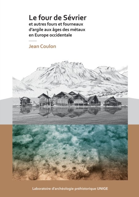 four de Sévrier et autres fours et fourneaux d’argile aux âges des métaux en Europe occidentale