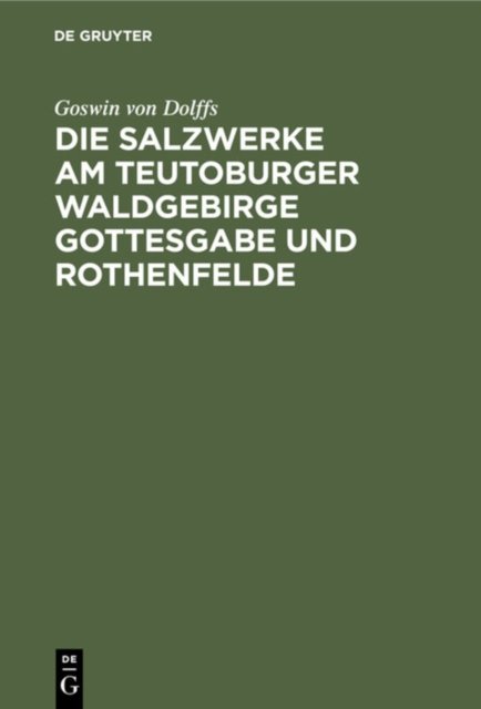 Die Salzwerke Am Teutoburger Waldgebirge Gottesgabe Und Rothenfelde