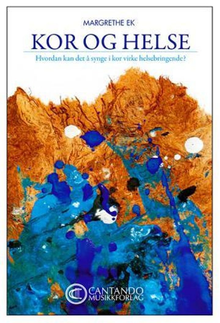 Kor og helse - hvordan kan det å synge i kor virke helsebringende?