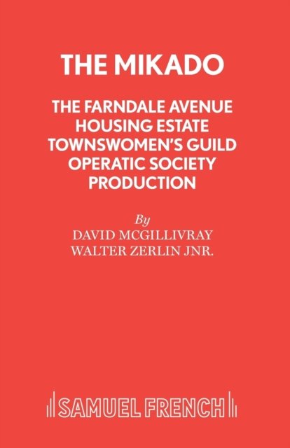 The Farndale Avenue Housing Estate Townswomen's Guild Operatic Society's Production of "The Mikado"