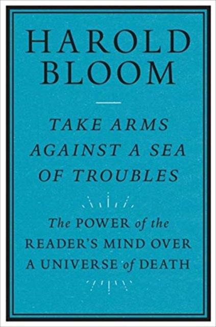 Take Arms Against a Sea of Troubles – The Power of the Reader`s Mind over a Universe of Death