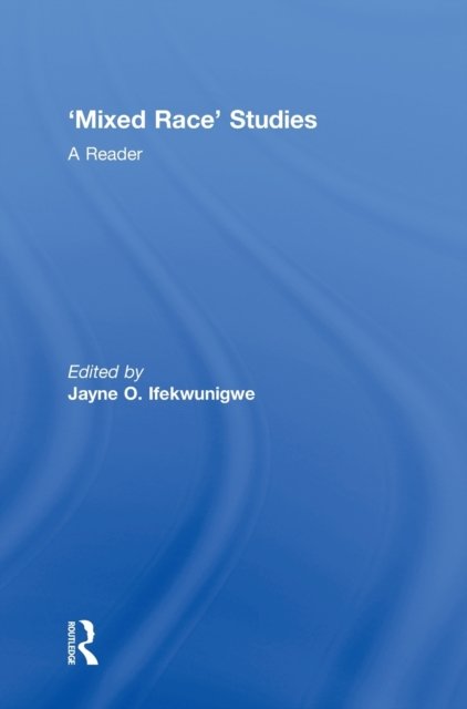 ''Mixed Race'' Studies