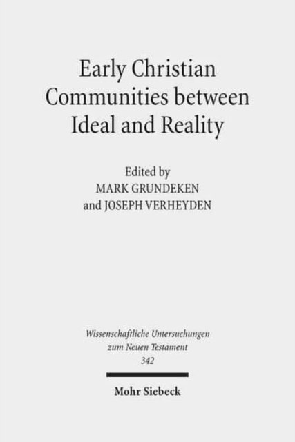 Early Christian Communities Between Ideal and Reality