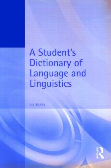 A Student''s Dictionary of Language and Linguistics