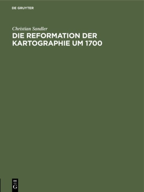 Reformation der Kartographie um 1700