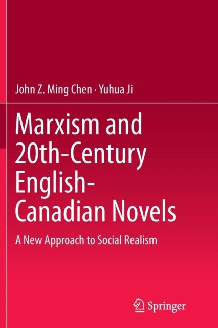 Marxism and 20th-Century English-Canadian Novels