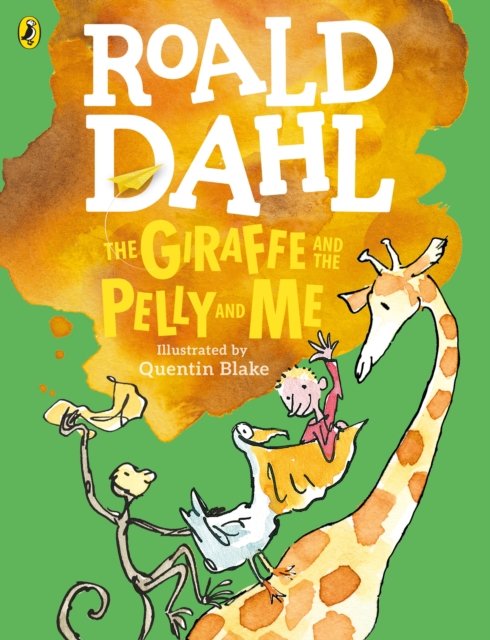 Giraffe And The Pelly And Me
