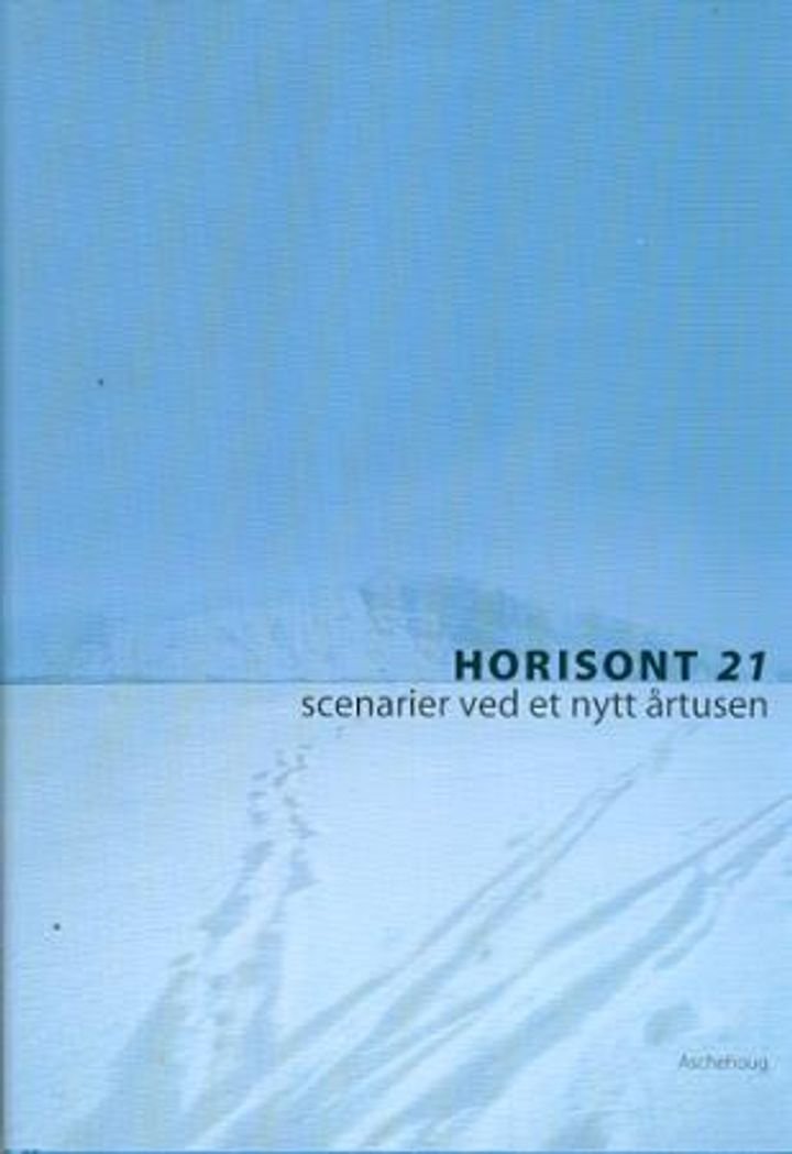Horisont 21 - scenarier ved et nytt årtusen