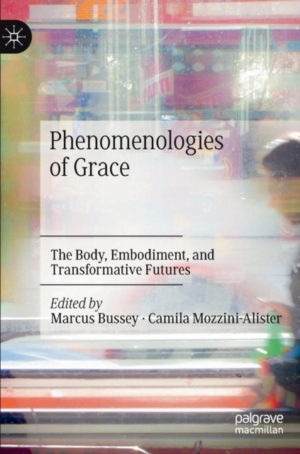 Phenomenologies of Grace