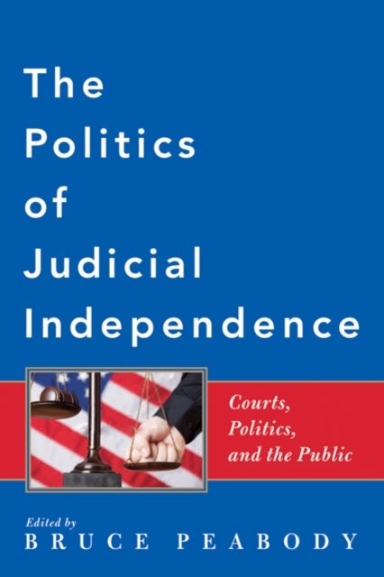 The Politics of Judicial Independence