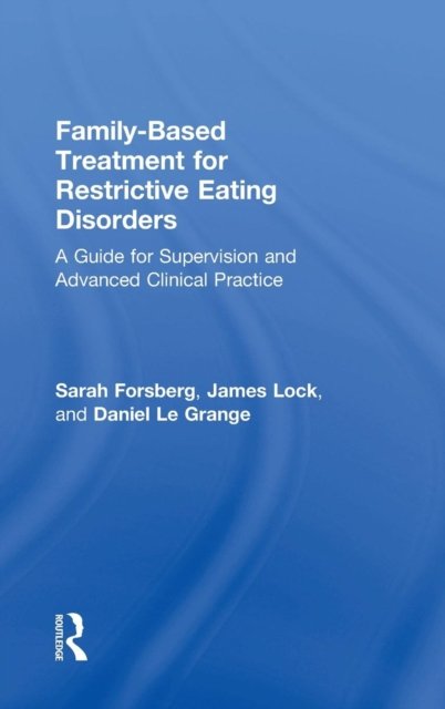 Family-Based Treatment for Restrictive Eating Disorders