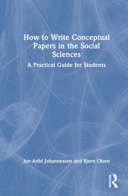 How to Write Conceptual Papers in the Social Sciences