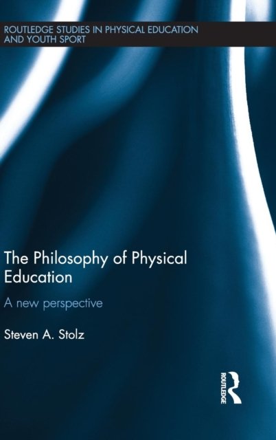 The Philosophy of Physical Education