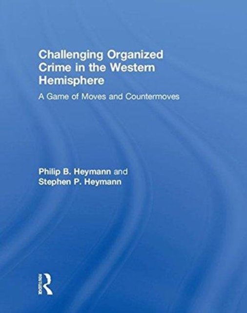 Challenging Organized Crime in the Western Hemisphere