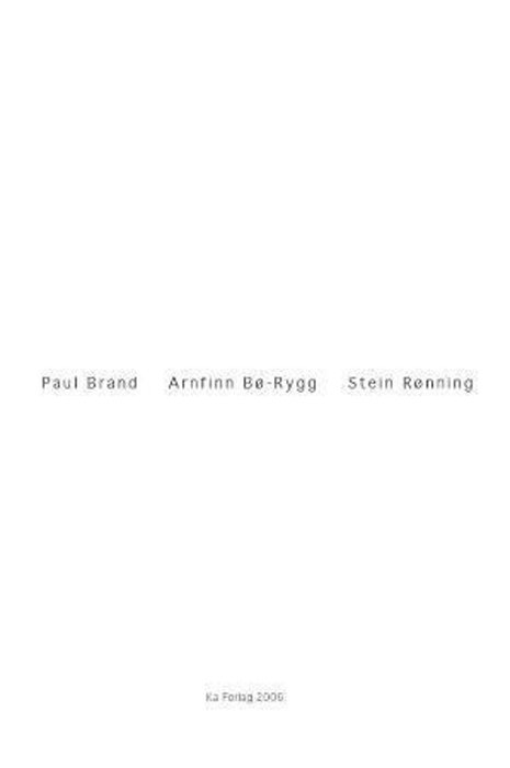 Paul Brand, Arnfinn Bø-Rygg, Stein Rønning